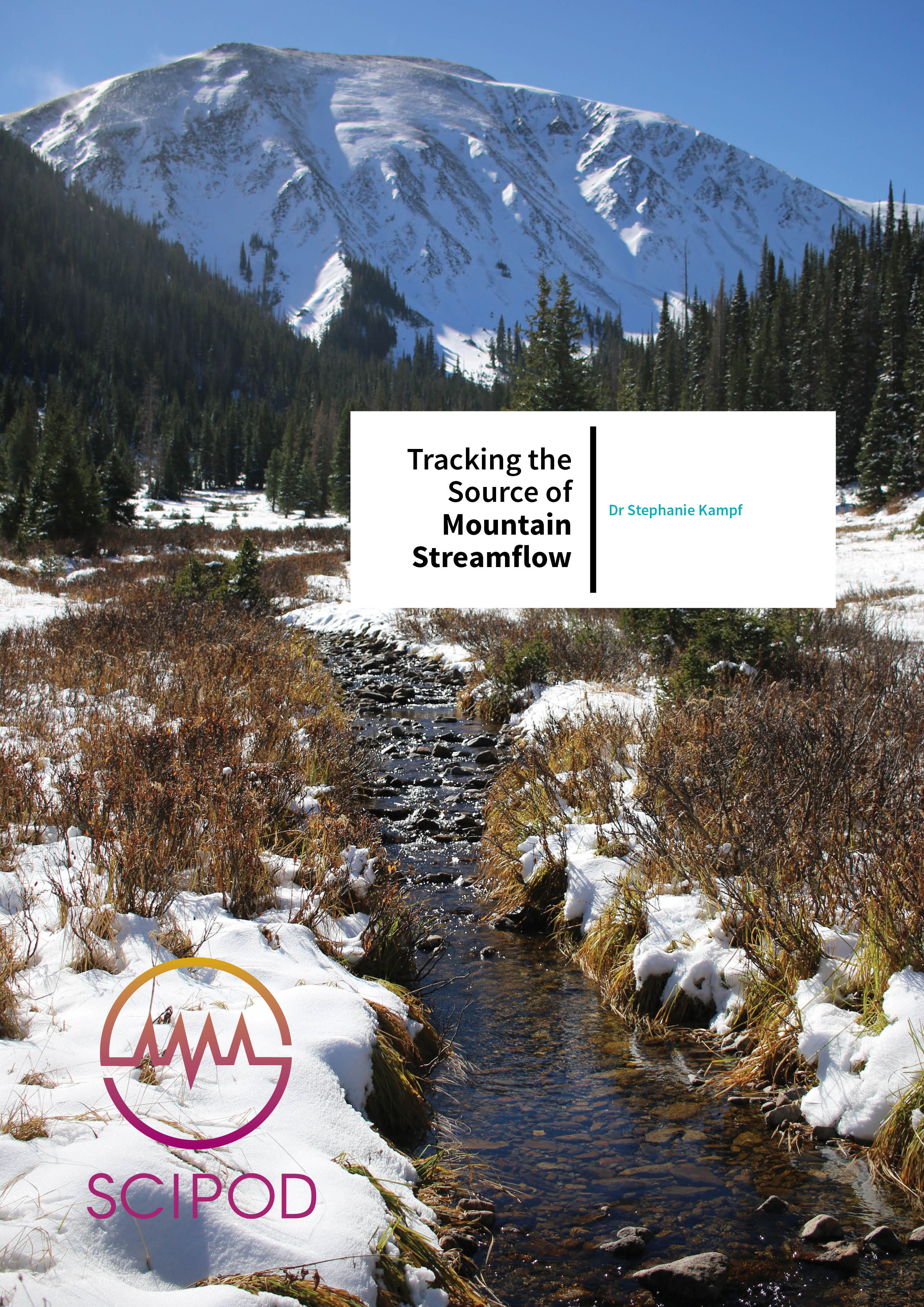 Tracking the Source of Mountain Streamflow – Dr Stephanie Kampf