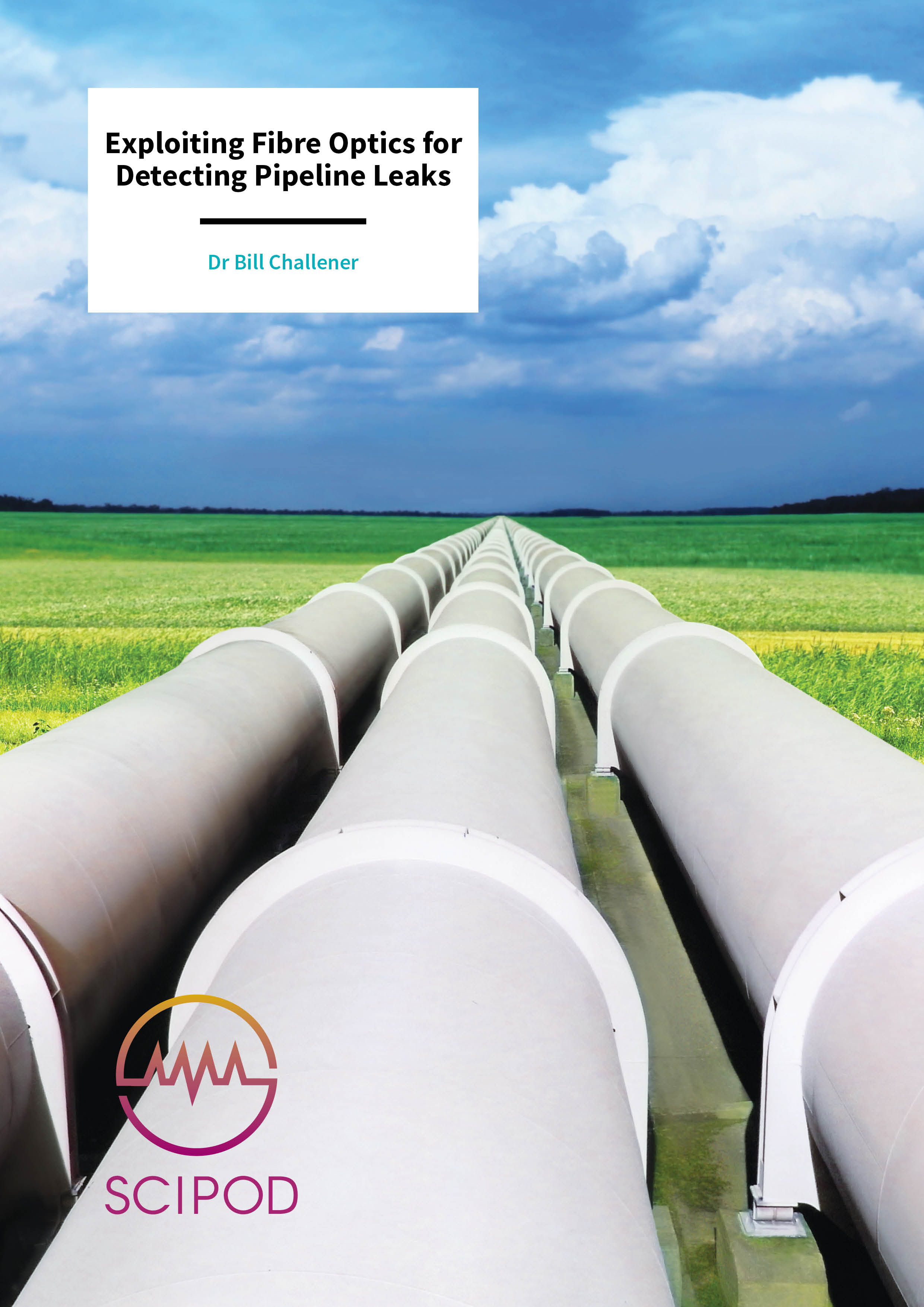Exploiting Fibre Optics for Detecting Pipeline Leaks – Dr Bill Challener, GE Global Research