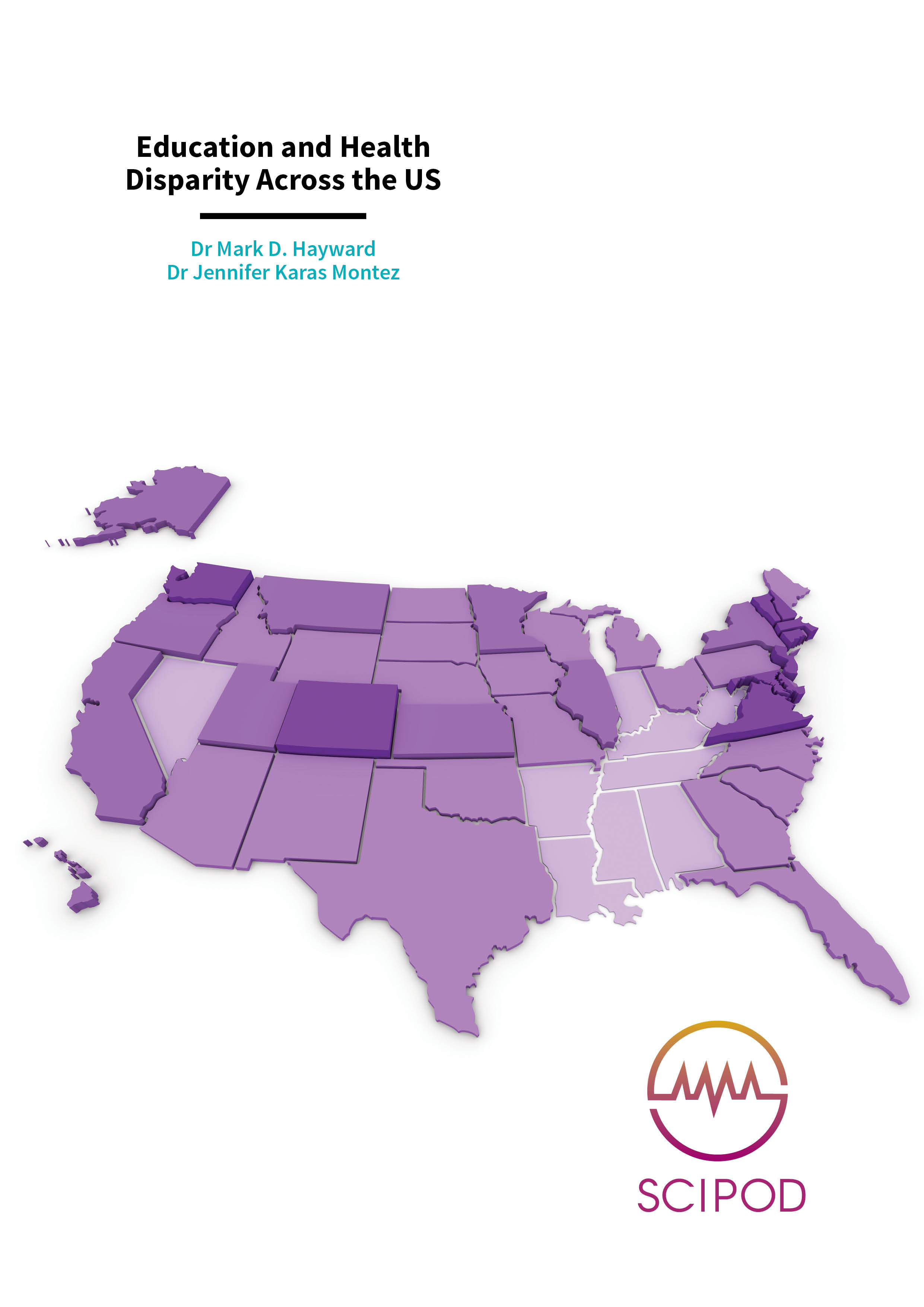 Education and Health Disparity Across the US – Drs Mark D. Hayward & Jennifer Karas Montez