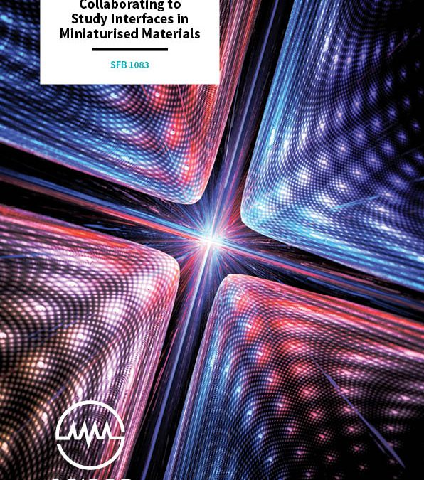 Collaborating to Study Interfaces in Miniaturised Materials – SFB 1083