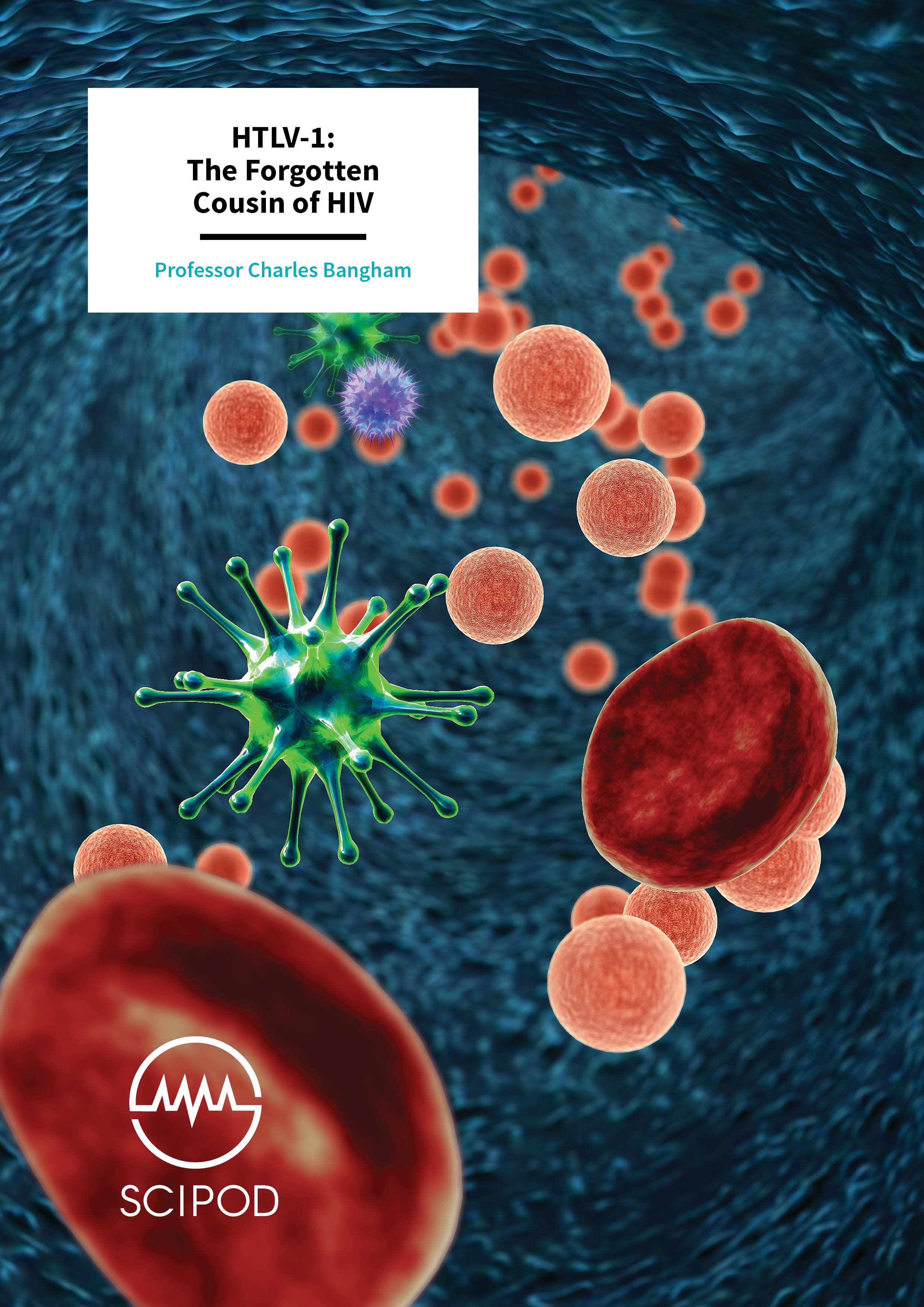 HTLV-1 The Forgotten Cousin of HIV