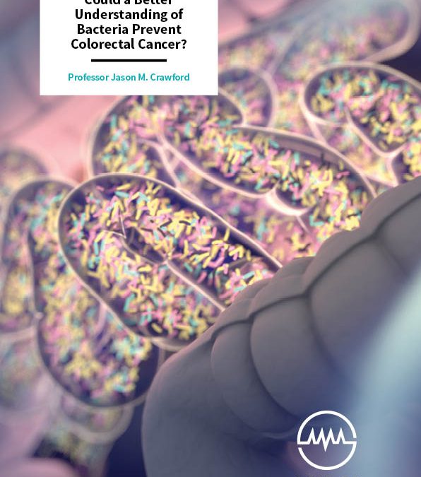 Could a Better Understanding of Bacteria Prevent Colorectal Cancer- Professor Jason M. Crawford, Yale University