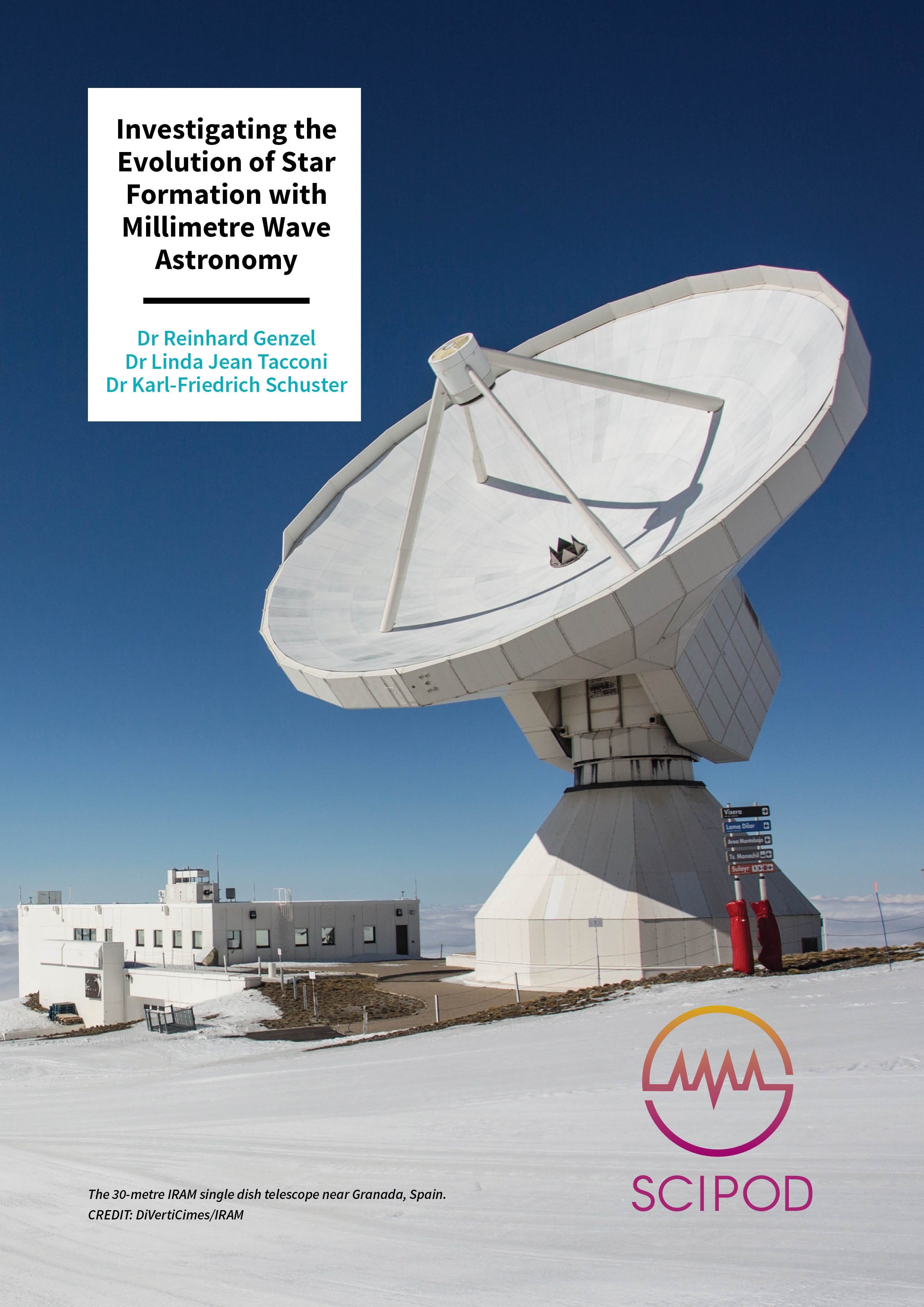 Investigating the Evolution of Star Formation with Millimetre Wave Astronomy – Dr Reinhard Genzel, Dr Linda Jean Tacconi, Dr Karl-Friedrich Schuster