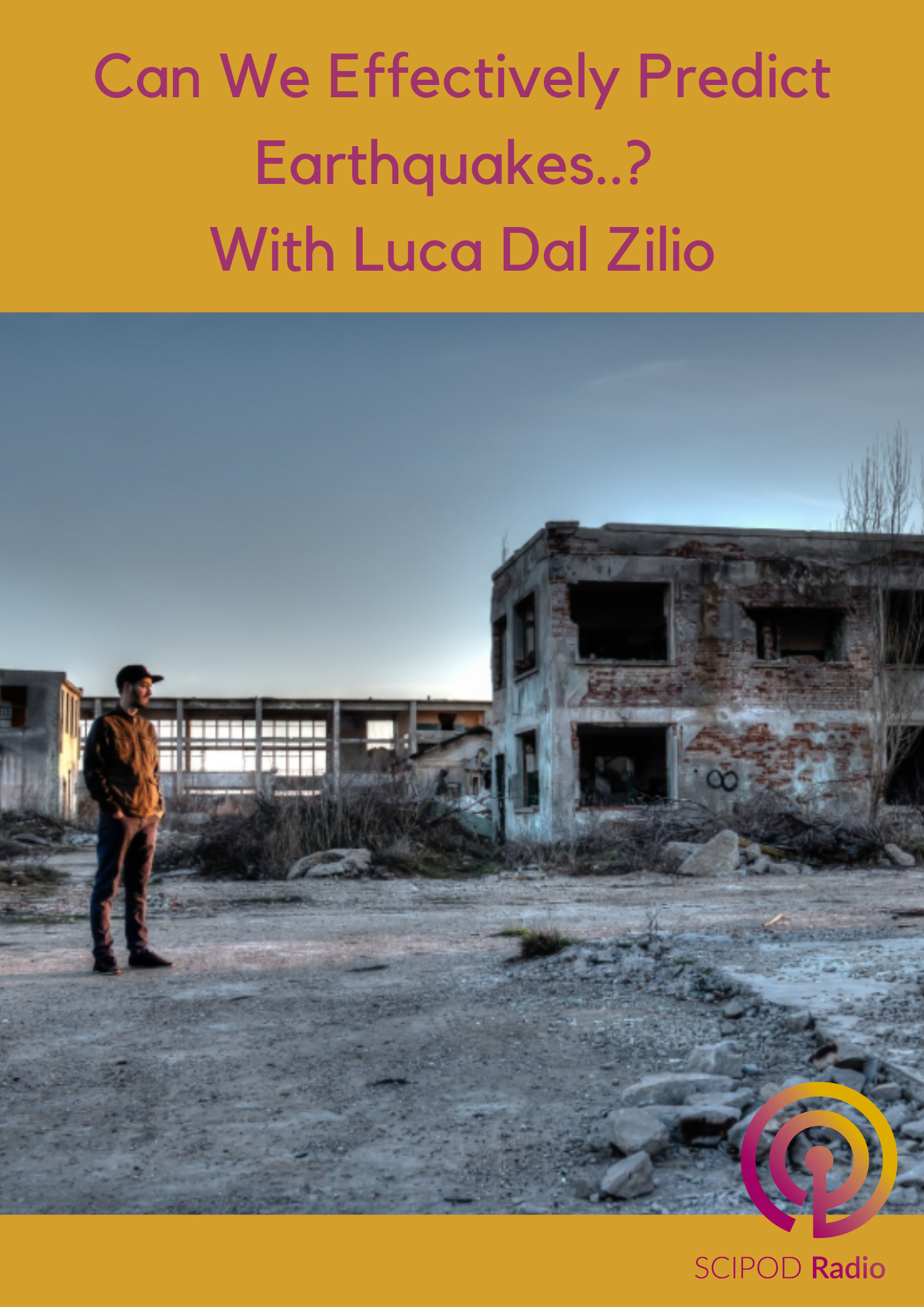 Can We Effectively Predict Earthquakes..? With Luca Dal Zilio