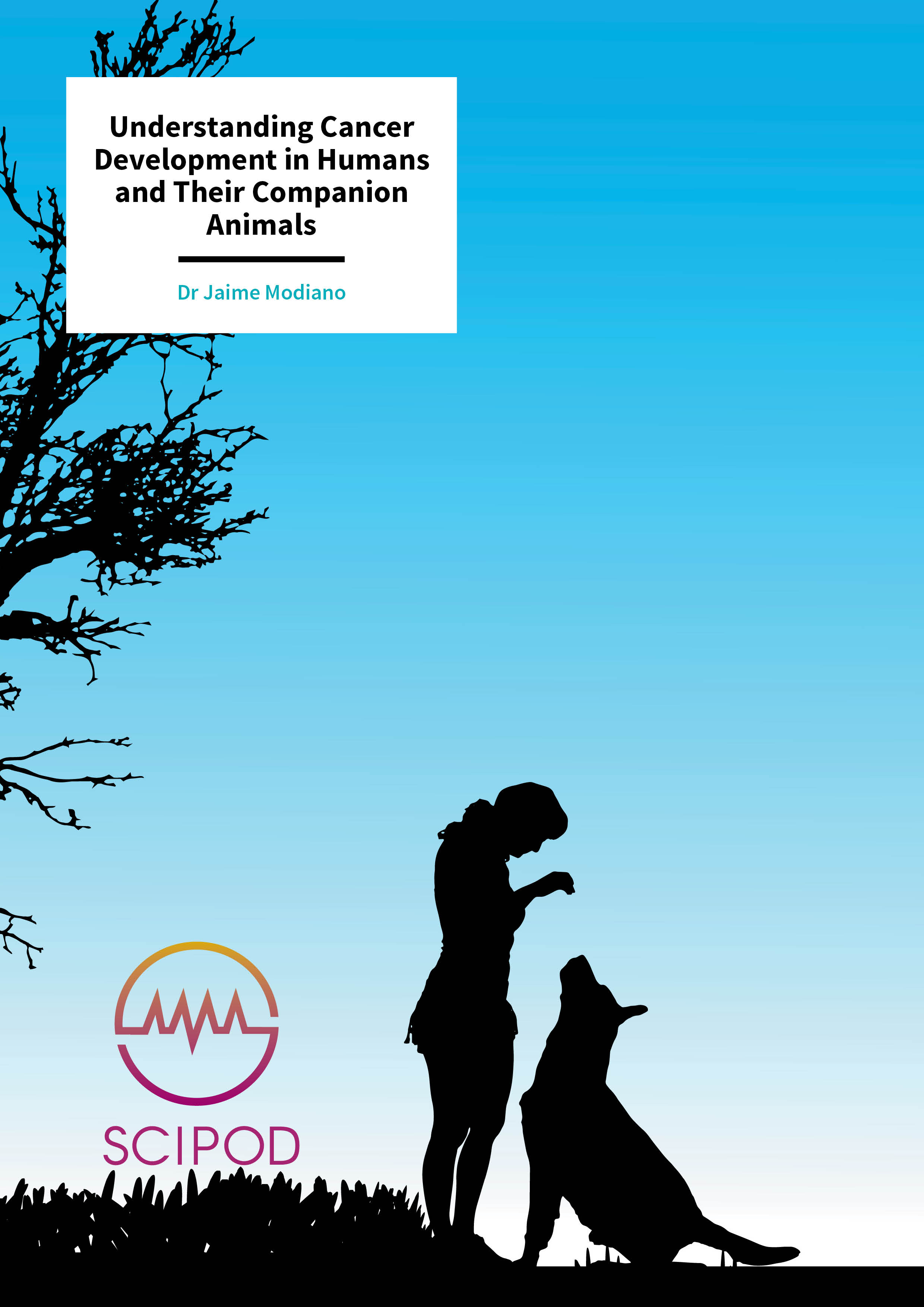 Understanding Cancer Development in Humans and Their Companion Animals – Dr Jaime Modiano, University of Minnesota