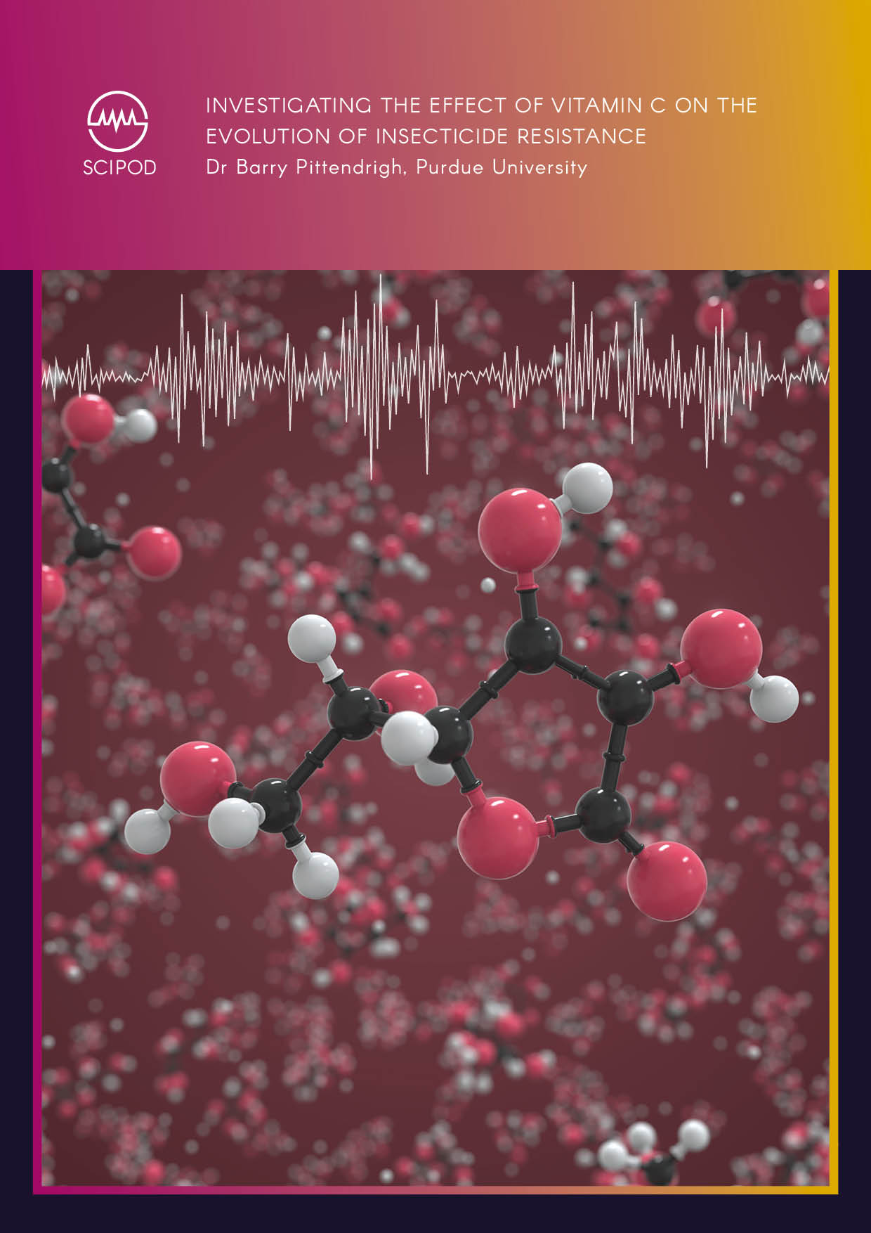 Investigating the Effect of Vitamin C on the Evolution of Insecticide Resistance – Dr Barry Pittendrigh, Purdue University