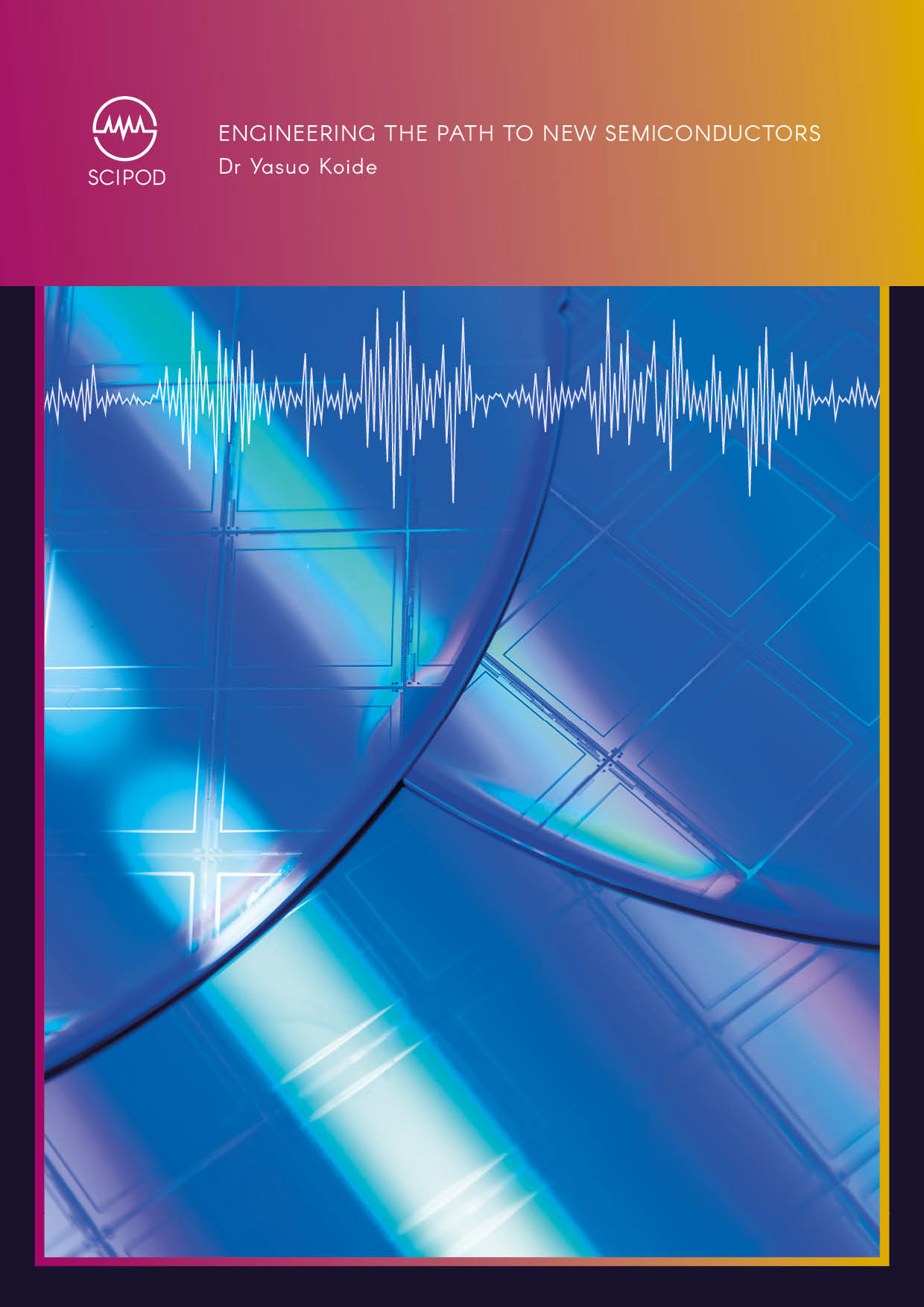 Engineering the Path to New Semiconductors – Dr Yasuo Koide