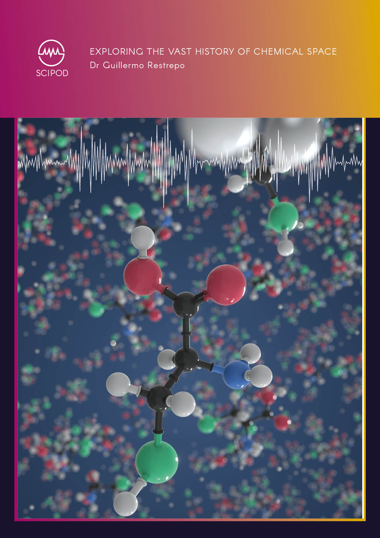 Exploring the Vast History of Chemical Space – Dr Guillermo Restrepo