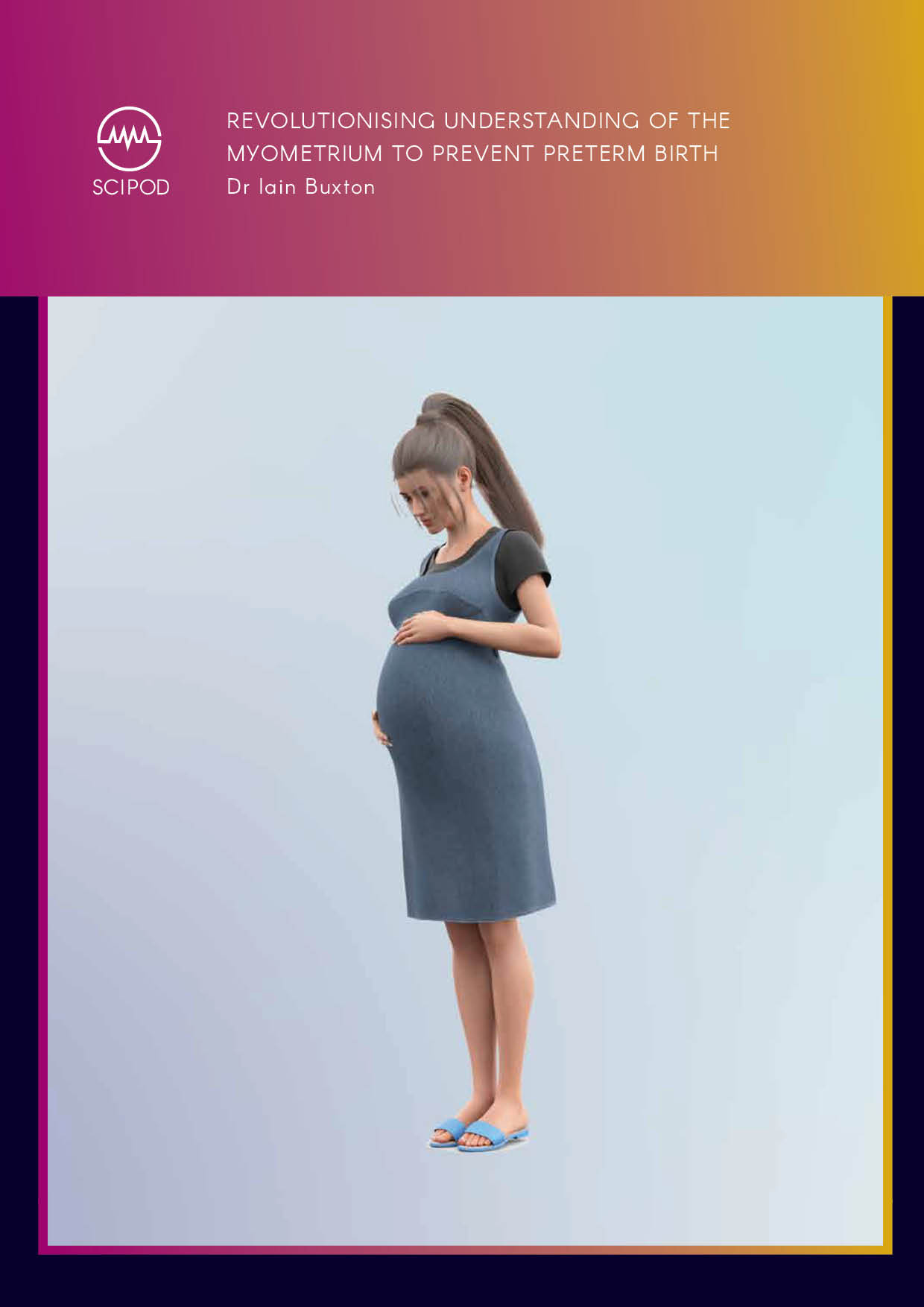 Revolutionising Understanding of the Myometrium to Prevent Preterm Birth