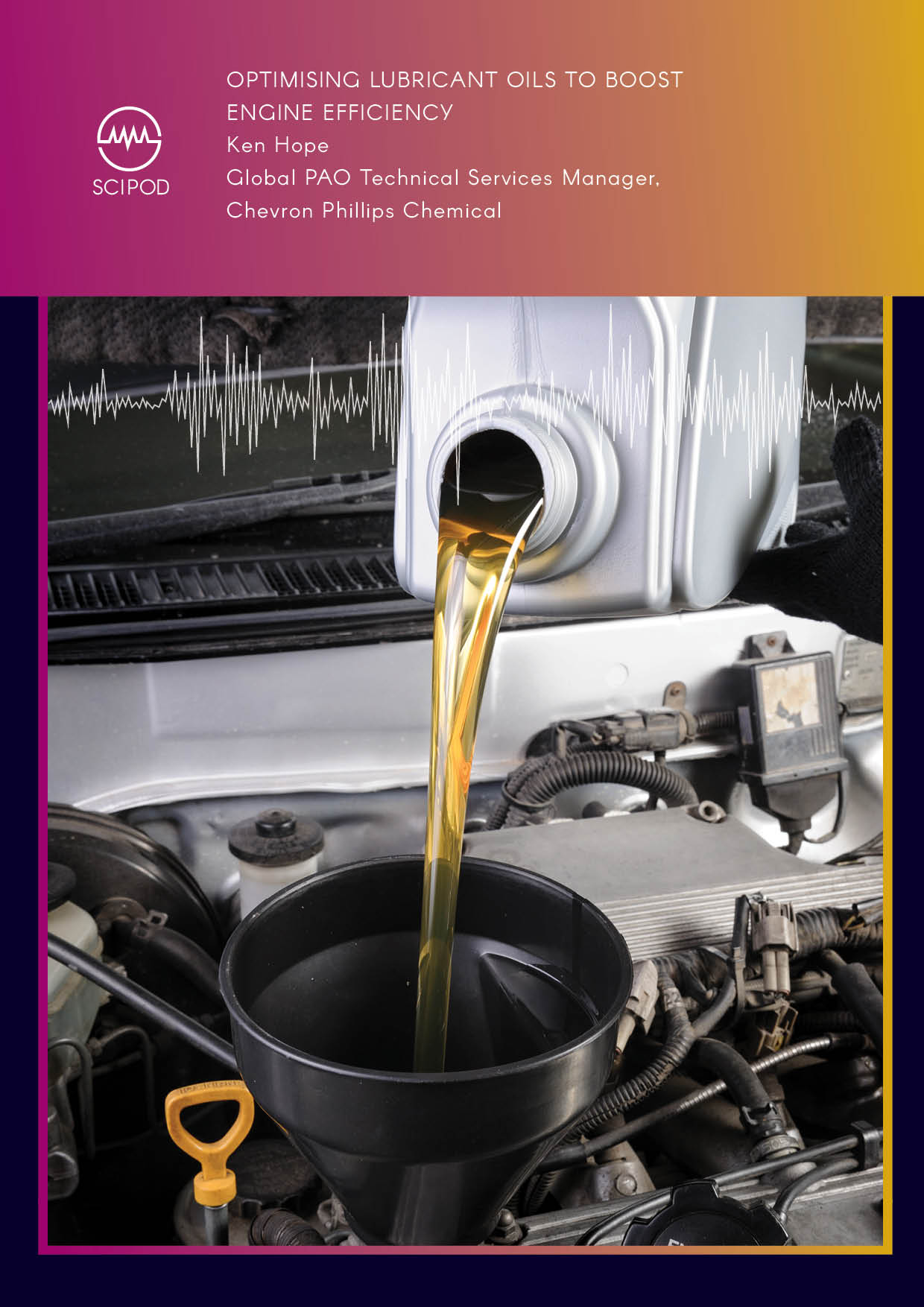 Optimising Lubricant Oils to Boost Engine Efficiency | Ken Hope