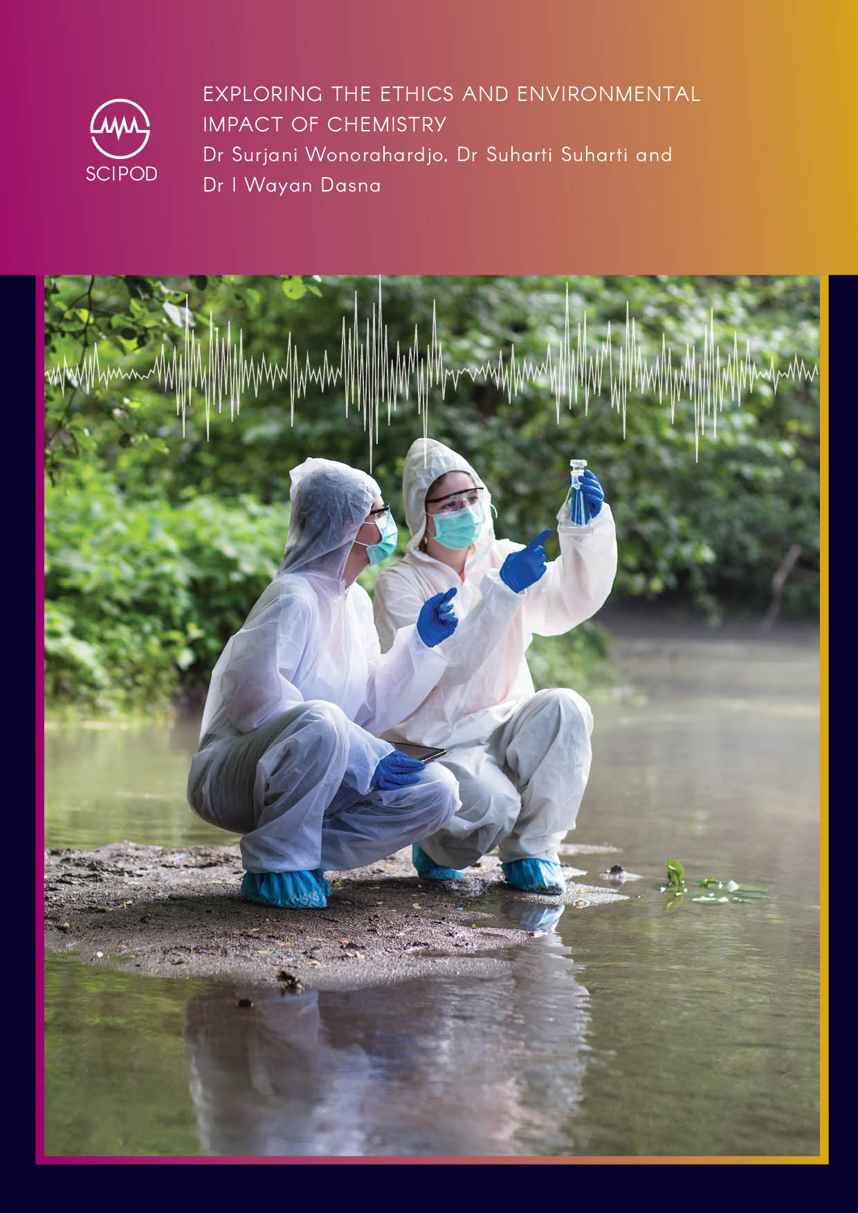 Dr Surjani Wonorahardjo – Dr Suharti Suharti – Dr I Wayan Dasna | Exploring the Ethics and Environmental Impact of Chemistry