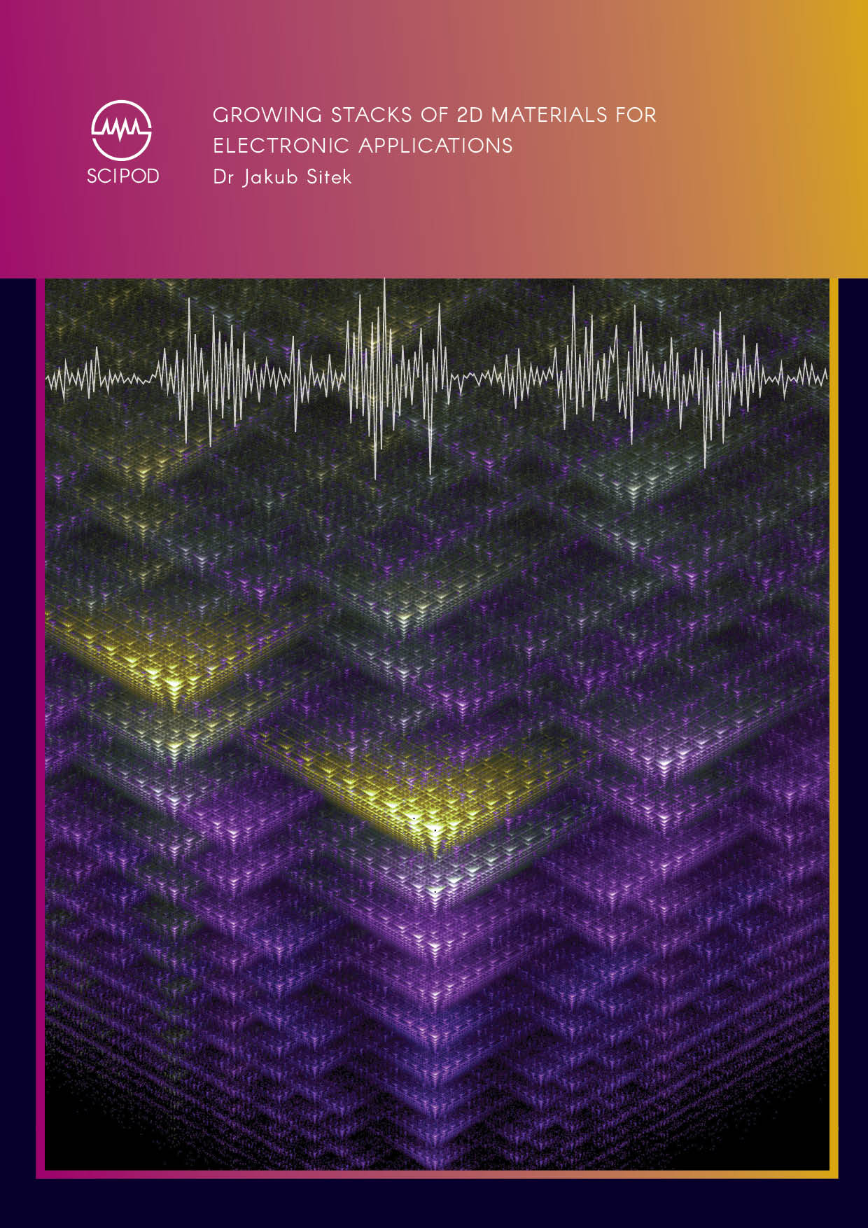 Dr Jakub Sitek | Growing Stacks of 2D Materials for Electronic Applications