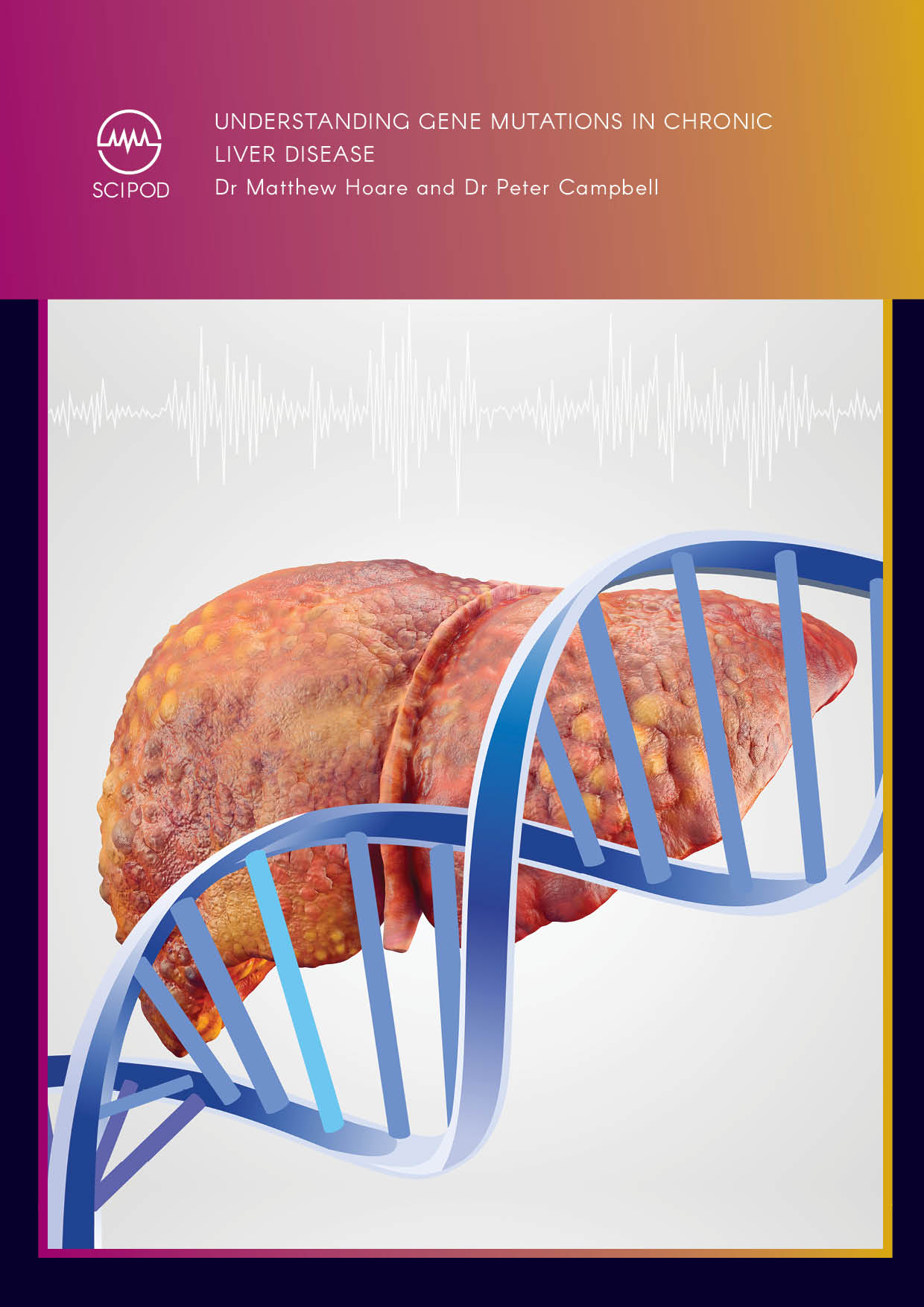 Dr Matthew Hoare | Dr Peter Campbell – Understanding Gene Mutations in Chronic Liver Disease