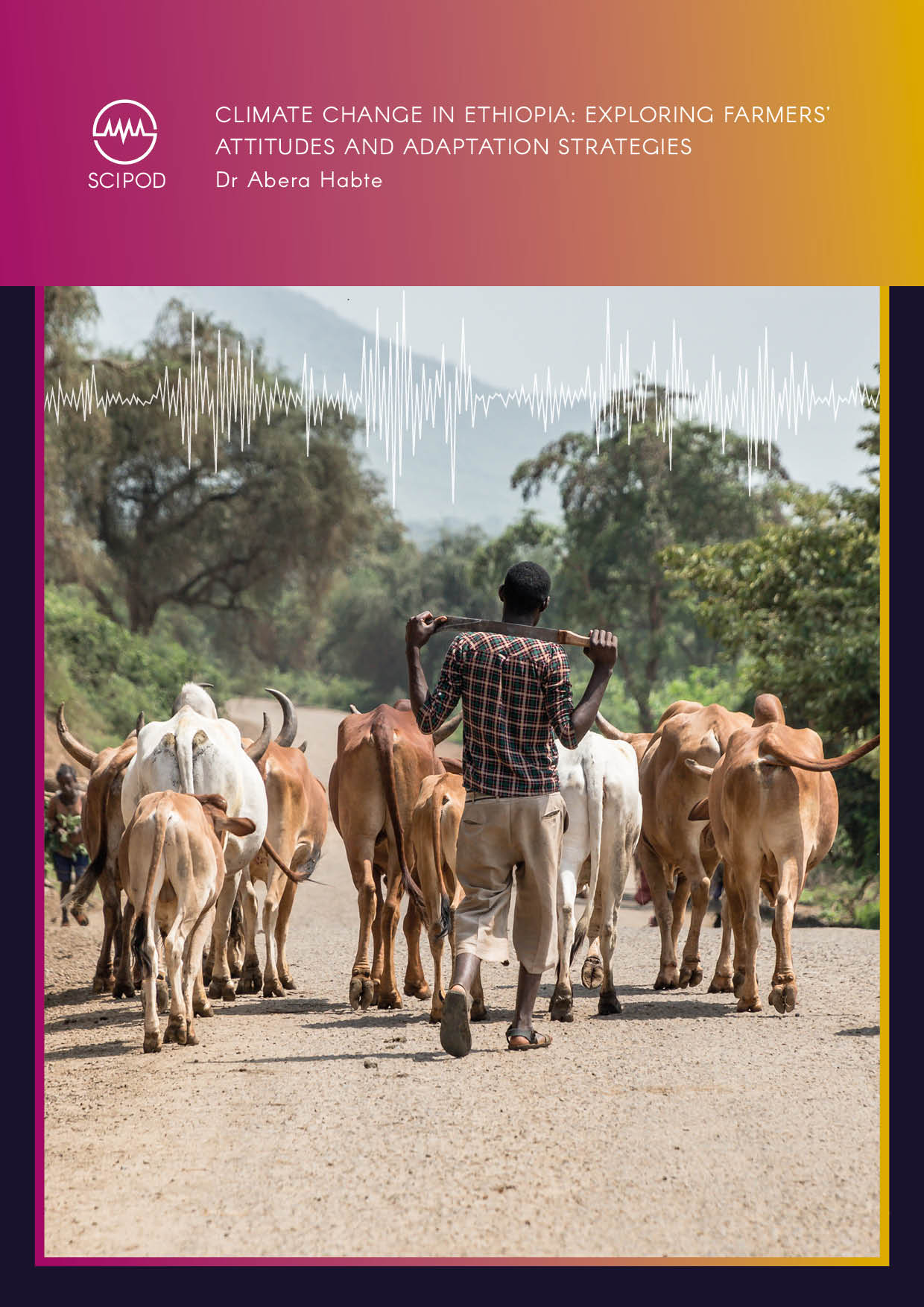 Dr Abera Habte et al. | Climate Change in Ethiopia: Exploring Farmers’ Attitudes and Adaptation Strategies