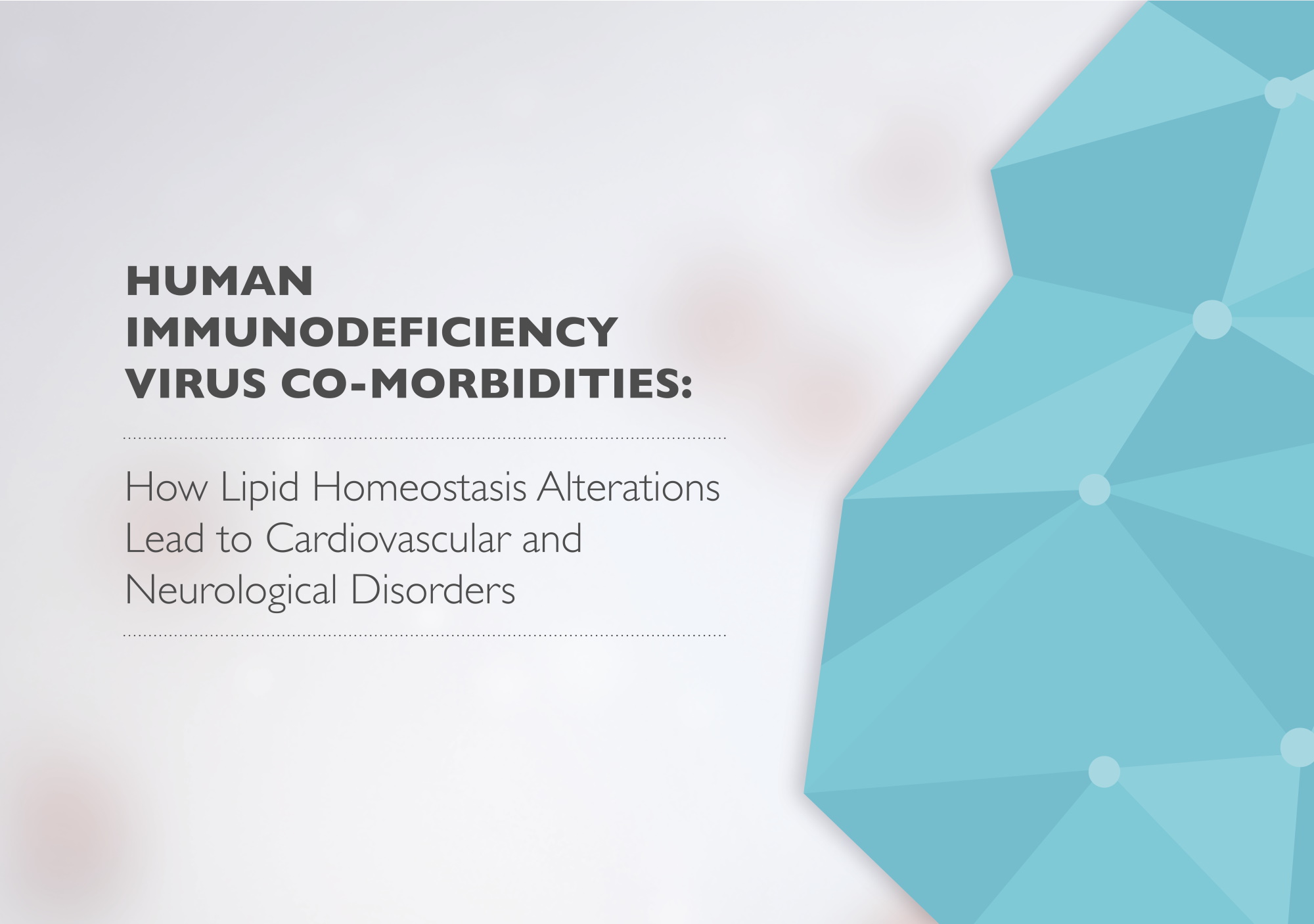 Professor Michael Bukrinsky | Human Immunodeficiency Virus Co-morbidities: How Lipid Homeostasis Alterations Lead to Cardiovascular and Neurological Disorders