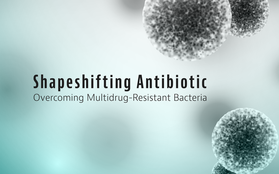 Professor John Moses | Shapeshifting Antibiotics – Overcoming Multidrug-Resistant Bacteria